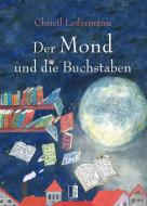 Der Mond und die Buchstaben di Christl Ledermann edito da MEDU Verlag