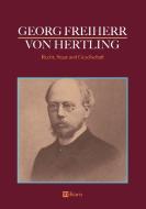 Georg Freiherr von Hertling - Recht, Staat und Gesellschaft di Georg Von Hertling edito da edition militaris