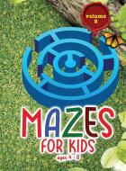 Mazes for kids ages 4 - 8 di School Focus edito da School Focus