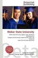 Weber State University di Lambert M. Surhone, Miriam T. Timpledon, Susan F. Marseken edito da Betascript Publishing