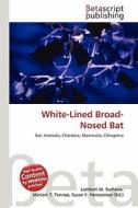 White-Lined Broad-Nosed Bat edito da Betascript Publishing