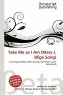 Take Me as I Am (Mary J. Blige Song) edito da Betascript Publishing