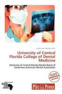 University of Central Florida College of Dental Medicine edito da Plicpress