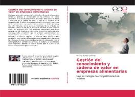Gestión del conocimiento y cadena de valor en empresas alimentarias di Rosalía Alonso Chombo edito da EAE