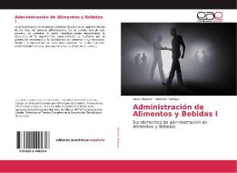 Administración de Alimentos y Bebidas I di Paola Álvarez, Hizachel Tamayo edito da EAE