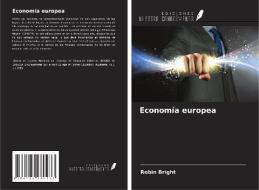 Economía europea di Robin Bright edito da Ediciones Nuestro Conocimiento
