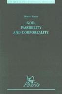 God, Passibility and Corporeality di M. Sarot edito da PEETERS PUB