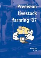 Precision Livestock Farming '07 edito da BRILL WAGENINGEN ACADEMIC