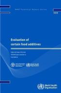 Evaluation of Certain Food Additives: Eighty-Sixth Report of the Joint Fao/Who Expert Committee on Food Additives di World Health Organization edito da WORLD HEALTH ORGN
