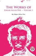 The Works Of Edgar Allan Poe di Edgar Allan Poe edito da DOUBLE 9 BOOKSLLP