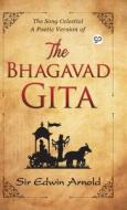 The Bhagavad Gita di Sir Edwin Arnold edito da General Press