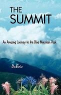 The Summit: An Amazing Journey to the Blue Mountain Peak di Paul DuBois edito da Delroy Anthony McDonald