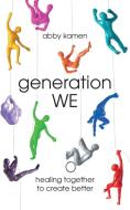 generation WE di Abby Kamen edito da NUMINOUS BOOKS