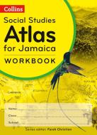 Collins Social Studies Atlas for Jamaica Workbook di Farah Christian edito da HarperCollins Publishers