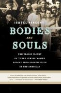 Bodies and Souls di Isabel Vincent edito da Harper Perennial