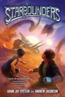 Starbounders di Adam Jay Epstein, Andrew Jacobson edito da HarperCollins