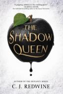 The Shadow Queen di C. J. Redwine edito da BALZER & BRAY