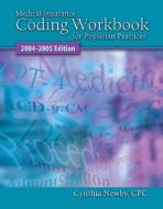 Medical Insurance Coding Workbook for Physician Practices di Cynthia Newby edito da MCGRAW HILL BOOK CO