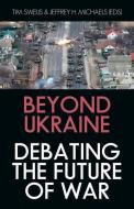 Beyond Ukraine edito da Oxford University Press, USA