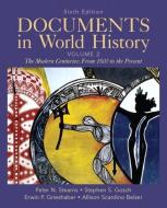 Documents in World History, Volume 2 di Peter N. Stearns, Stephen S. Gosch, Erwin P. Grieshaber, Allison Scardino Belzer edito da Pearson Education (US)
