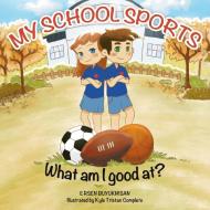 My School Sports di Ersen Buyuknisan edito da Tellwell Talent