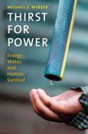 Thirst for Power di Michael E. Webber edito da Yale University Press
