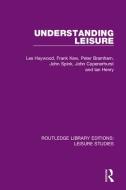 Understanding Leisure di Les Haywood, Frank Kew, Peter Bramham edito da ROUTLEDGE