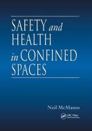 Safety And Health In Confined Spaces di Neil McManus edito da Taylor & Francis Ltd