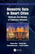 Biometric Data In Smart Cities di Stepan Bilan, Mykola Bilan, Ruslan Motornyuk, Serhii Yuzhakov edito da Taylor & Francis Ltd
