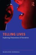 Telling Lives di Marianne Horsdal edito da Routledge