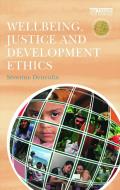 Wellbeing, Justice and Development Ethics di Severine Deneulin edito da ROUTLEDGE