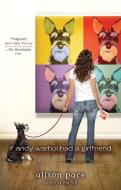 If Andy Warhol Had a Girlfriend di Alison Pace edito da Penguin Publishing Group