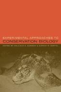 Experimental Approaches to Conservation Biology di Malcolm S. Gordon edito da University of California Press