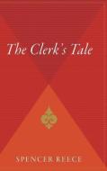 The Clerk's Tale di Spencer Reece edito da HOUGHTON MIFFLIN