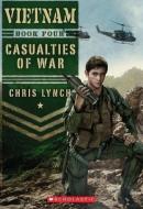 Casualties of War di Chris Lynch edito da SCHOLASTIC
