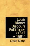 Louis Blanc di Louis Blanc edito da Bibliolife
