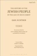 The History Of The Jewish People In The Age Of Jesus Christ: Volume 3.i di Emil Schurer, Geza Vermes, Fergus Millar edito da Bloomsbury Publishing Plc