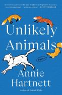 Unlikely Animals di Annie Hartnett edito da BALLANTINE BOOKS