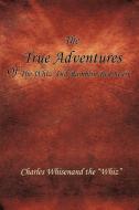 The True Adventures of the Whiz and Ramblin Red Scarf di Charles Whisenand edito da AUTHORHOUSE