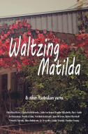 Waltzing Matilda di Linda Ruth Brooks, Jo Tregellis, Victoria Norton edito da Linda Ruth Brooks