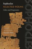 Selected Poems - Odes and Fragments di Sophocles Sophocles edito da Princeton University Press