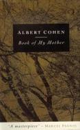 Book Of My Mother di Albert Cohen edito da Peter Owen Publishers