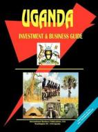 Uganda Investment And Business Guide edito da International Business Publications, Usa
