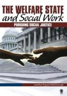 The Welfare State and Social Work di Josefina Figueira-Mcdonough edito da SAGE Publications, Inc