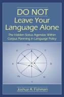 DO NOT Leave Your Language Alone di Joshua A. Fishman edito da Routledge