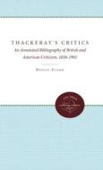 Thackeray's Critics di Dudley Flamm edito da The University Of North Carolina Press
