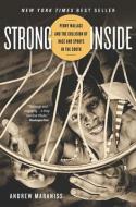 Strong Inside: Perry Wallace and the Collision of Race and Sports in the South di Andrew Maraniss edito da VANDERBILT UNIV PR
