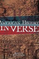 American History in Verse di Burton Egbert Stevenson edito da BOB JONES UNIV PR