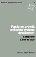 Population Growth and Urban Systems Development di G. A. Van Der Knapp edito da Springer Netherlands