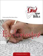 The Book of Ecclesiastes: Understanding What Matters Most di Stephanie Shott edito da AMG PUBL